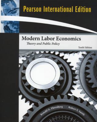 Modern Labor Economics: Theory and Public Polic... 032153896X Book Cover