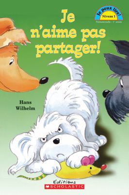 Je N'Aime Pas Partager! [French] 043994094X Book Cover