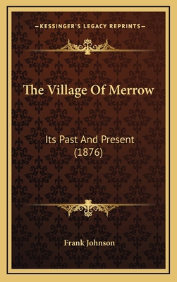 The Village Of Merrow: Its Past And Present (1876) 1167273478 Book Cover