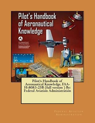 Pilot's Handbook of Aeronautical Knowledge, FAA... 1546487506 Book Cover