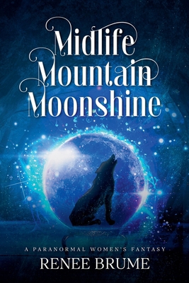 Midlife Mountain Moonshine            Book Cover