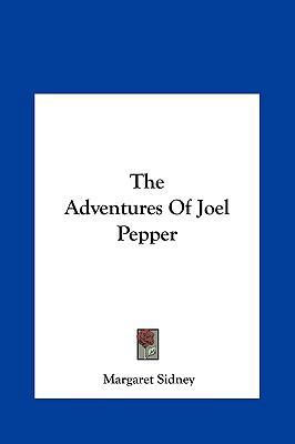 The Adventures of Joel Pepper 1161456015 Book Cover