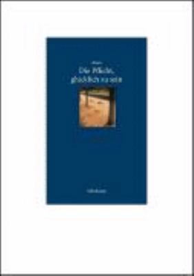 Die Pflicht, glücklich zu sein [German] 3518068210 Book Cover