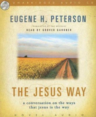 The Jesus Way: A Conversation on the Ways That ... 1596444622 Book Cover