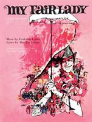 My Fair Lady: (Movie Vocal Selections) 0571526632 Book Cover