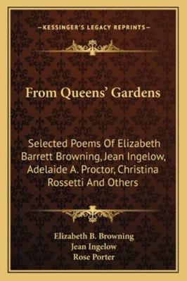 From Queens' Gardens: Selected Poems Of Elizabe... 1163266426 Book Cover