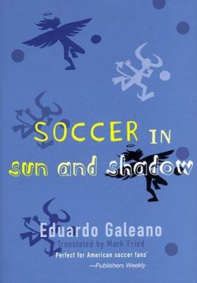 Soccer in Sun and Shadow 1859848486 Book Cover