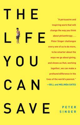 The Life You Can Save: How to Do Your Part to E... 0812981561 Book Cover