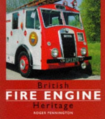 British Fire Engine Heritage 0753700123 Book Cover