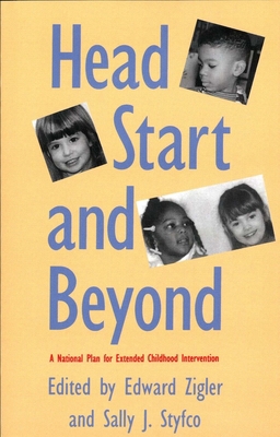 Head Start and Beyond: A National Plan for Exte... 0300063180 Book Cover