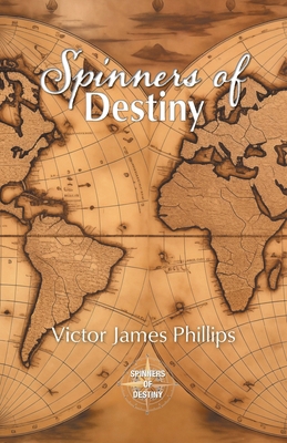 Spinners of Destiny 1038362865 Book Cover