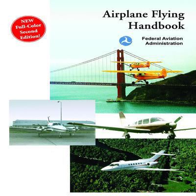 Airplane Flying Handbook: Federal Aviation Admi... 1602390037 Book Cover