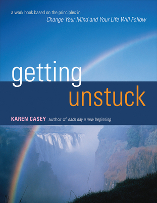 Getting Unstuck: A Workbook Based on the Princi... 1573245488 Book Cover