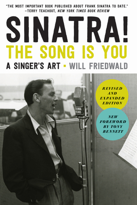 Sinatra! the Song Is You: A Singer's Art 161373770X Book Cover