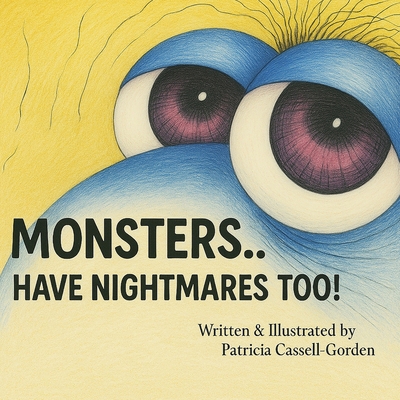 Monsters: Have Nightmares Too! 1968970304 Book Cover