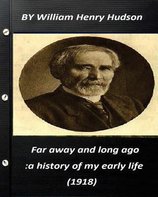 Far away and long ago: a history of my early li... 1522985948 Book Cover