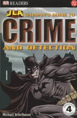 Batman's Guide to Crime and Detection (Justice ... 1405301929 Book Cover