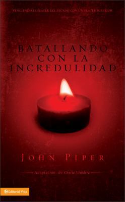 Batallando Con la Incredulidad [Spanish] 0829752536 Book Cover