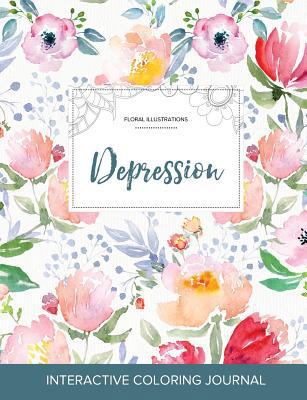 Adult Coloring Journal: Depression (Floral Illu... 1357620438 Book Cover