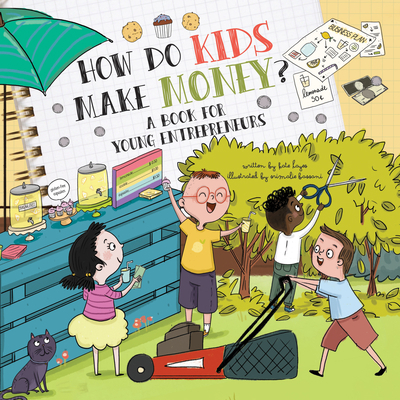 How Do Kids Make Money?: A Book for Young Entre... 1486725635 Book Cover