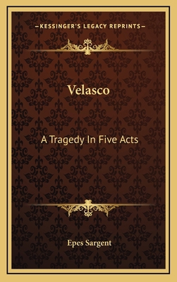 Velasco: A Tragedy In Five Acts 1169125379 Book Cover