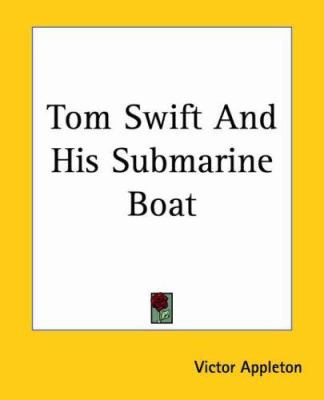 Tom Swift And His Submarine Boat 1419184628 Book Cover