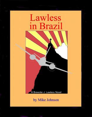 Lawless in Brazil 0978797418 Book Cover