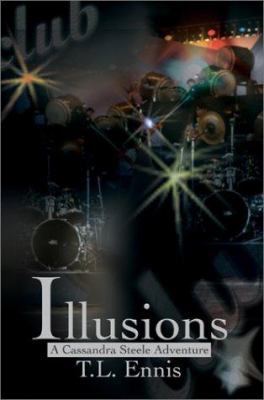 Illusions: A Cassandra Steele Adventure 0595261647 Book Cover