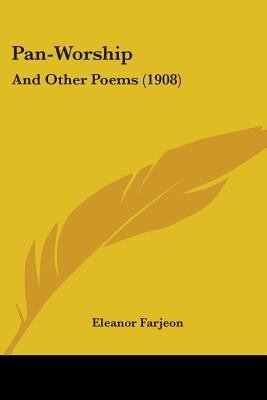 Pan-Worship: And Other Poems (1908) 1104361159 Book Cover