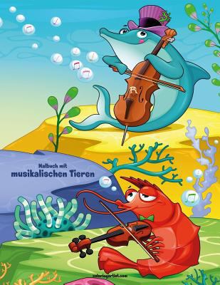Malbuch mit musikalischen Tieren 1 [German] 1987787080 Book Cover