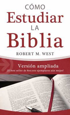 C?mo Estudiar La Biblia / Versi?n Ampliada: ?el... [Spanish] 1628368888 Book Cover