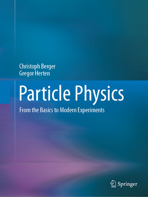 Particle Physics: From the Basics to Modern Exp... 3662717050 Book Cover