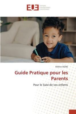 Guide Pratique pour les Parents [French] 6209165362 Book Cover