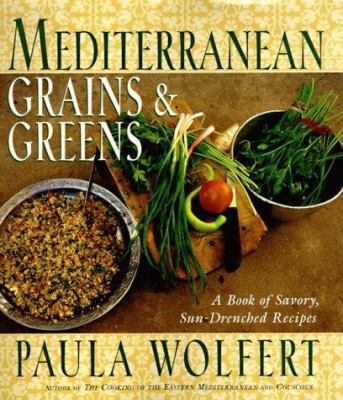 Mediterranean Grains and Greens: A Book of Savo... 0060172517 Book Cover