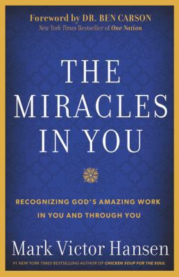 The Miracles in You: Recognizing God's Amazing ... 1617954829 Book Cover