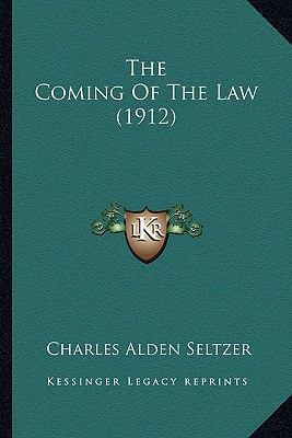 The Coming Of The Law (1912) 1163912379 Book Cover