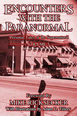 Encounters With The Paranormal: Volume 3: Perso... 0998164933 Book Cover
