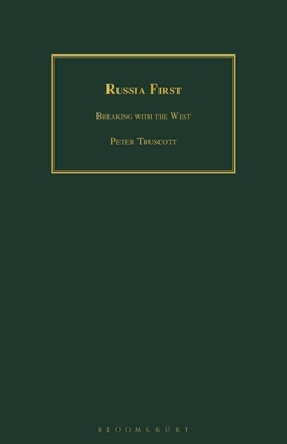 Russia First: Breaking with the West 1350183148 Book Cover