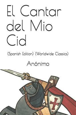 El Cantar del Mio Cid: (spanish Edition) (World... [Spanish] 1723736341 Book Cover