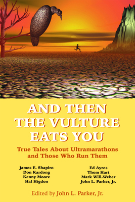 And Then the Vulture Eats You: True Tales about... 189136992X Book Cover