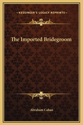The Imported Bridegroom 1169220126 Book Cover