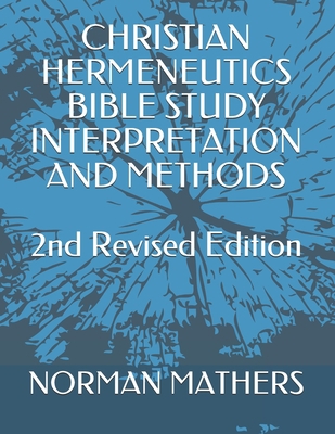 Christian Hermeneutics Bible Study Interpretati... B0939XCJMC Book Cover