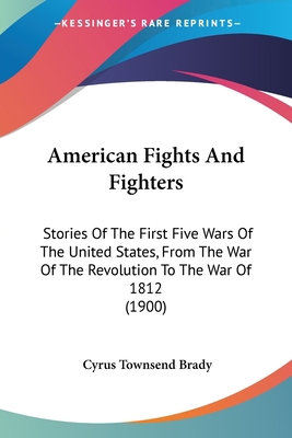 American Fights And Fighters: Stories Of The Fi... 0548657254 Book Cover