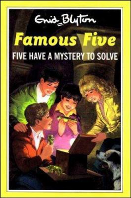 Five Have a Mystery to Solve (The Famous Five S... 0861635566 Book Cover
