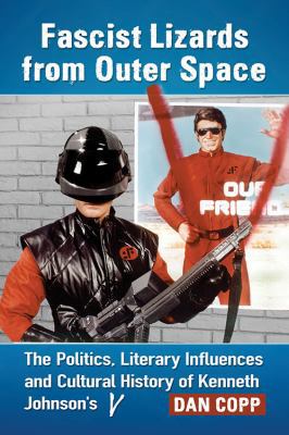 Fascist Lizards from Outer Space: The Politics,... 1476667128 Book Cover