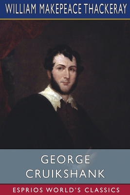 George Cruikshank (Esprios Classics) B0B31ZJ5YV Book Cover