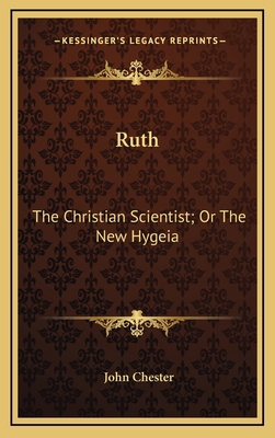 Ruth: The Christian Scientist; Or the New Hygeia 116386000X Book Cover