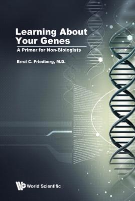 Learning about Your Genes: A Primer for Non-Bio... 9813272619 Book Cover