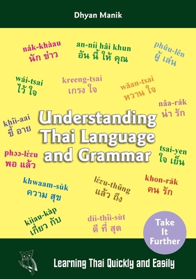 Understanding Thai Language and Grammar: Learni... 9526651464 Book Cover