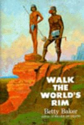 Walk the World's Rim 0060203811 Book Cover